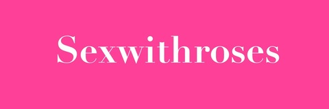 Header of sexwithroses